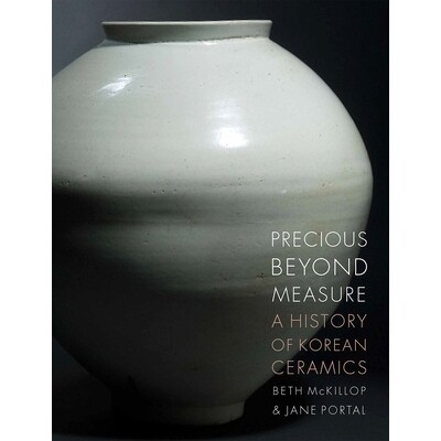 预订 Precious beyond Measure: A History of Korean Ceramics 珍贵无比:韩国陶瓷史: 9781789148671