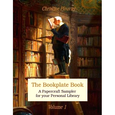 预订 The Bookplate Book, Volume 1: A Papercraft Sampler for your Personal Library: 9781536876222