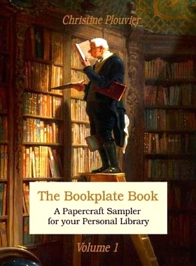预订 The Bookplate Book, Volume 1: A Papercraft Sampler for your Personal Library: 9781536876222