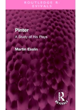 预订 Pinter: A Study of His Plays 品特：其戏剧研究（重印版）: 9781032327617