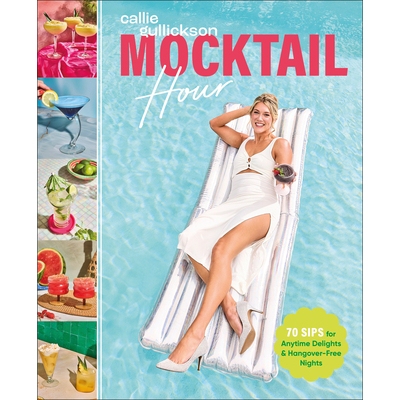 预订 Mocktail Hour: 70 Sips for Anytime Delights and Hangover-Free Nights 9780593958650