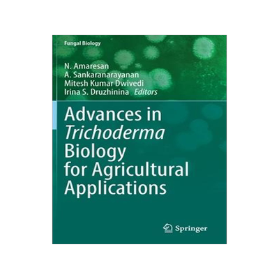 [预订]Advances in Trichoderma Biology for Agricultural Applications 9783030916497