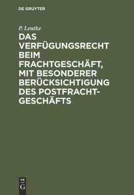 【预订】Das Verfügungsrecht beim Frachtgeschäft, mit besonderer Berücksic 9783111310862
