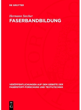 预订 Faserbandbildung: Untersuchungen an Faserbändern die durch Schneiden oder Reissen erzeugt werden: 9783112754283