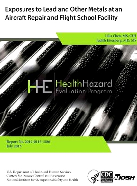 预订 Exposures to Lead and Other Metals at an Aircraft Repair and Flight School Facility: 9781494260224