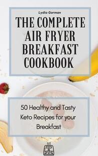 Breakfast Recipes 预订 Cookbook Fryer Complete for Keto your and Air Tasty The 9781802770070 Healthy