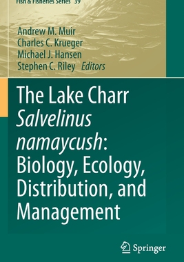 【预订】The Lake Charr Salvelinus namaycush: Biology, Ecology, Distribution, 9783030622619