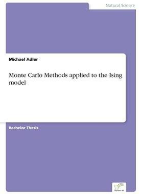 [预订]Monte Carlo Methods Applied to the Ising Model 9783956366581