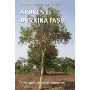 预订 Guide D’Identification Des Arbres Du Burkina Faso 布基纳法索的鉴定指南: 9781842464700