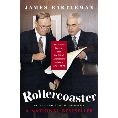 预订 Rollercoaster: My Hectic Years as Jean Chretien’s Diplomatic Advisor, 1994-1998: 9780771010958