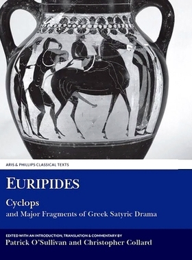 预订 Euripides: Cyclops and Major Fragments of Greek Satyric Drama 欧里庇得斯 独眼巨人 和希腊讽刺剧的主要片段: 978190834