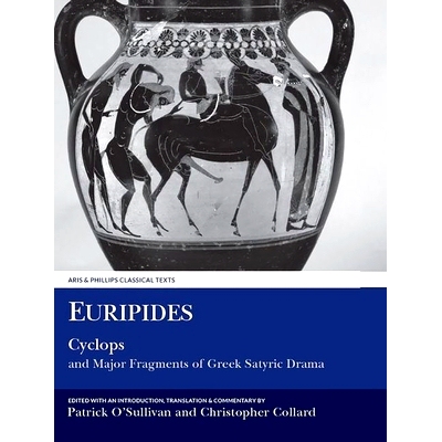 预订 Euripides: Cyclops and Major Fragments of Greek Satyric Drama 欧里庇得斯 独眼巨人 和希腊讽刺剧的主要片段: 978190834