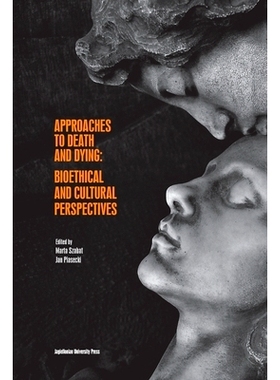 预订 Approaches to Death and Dying: Bioethical and Cultural Perspectives *和临终的方法：生物伦理和文化视角: 978832335055