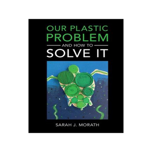 [预订]Our Plastic Problem and How to Solve It 9781108841801