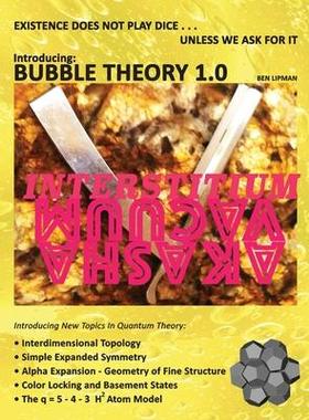 [预订]Existence does not play dice . . . unless we ask for it: Introducing BUBBLE THEORY 1.0 9781734826401