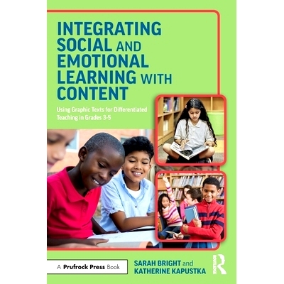 预订 Integrating Social and Emotional Learning with Content: Using Graphic Texts for Differentiated Teaching in Grade 3-