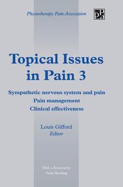 预订 Topical Issues in Pain 3: Sympathetic Nervous System and Pain Pain Management Clinical Effectiveness