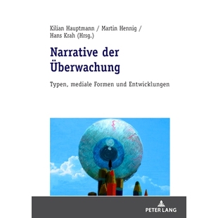 预订 Narrative der Überwachung: Typen mediale Formen und Entwicklungen: 9783631790403
