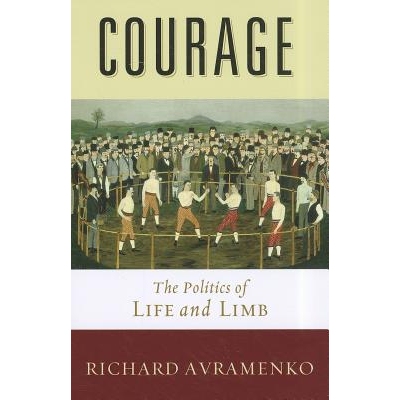 预订 Courage: The Politics of Life and Limb 勇气：生命与肢体政治学: 9780268020392