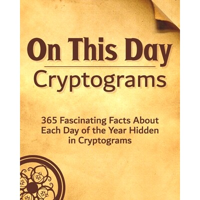 预订 On This Day: 365 Fascinating Facts About Each Day of the Year Hidden in Cryptograms: 9798657093117