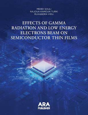 [预订]Effects of Gamma Radiation and Low Energy Electrons Beam on Semiconductor Thin Films 9781935924357