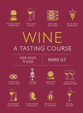预订 Wine A Tasting Course: From Grape to Glass 品酒课程：从葡萄到玻璃: 9780241491522