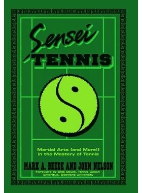 预订 Sensei Tennis: Martial Arts (And More!) in the Mastery of Tennis: 9781984541918