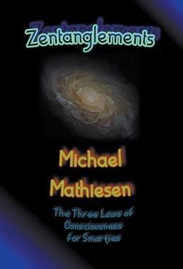 [预订]Zentanglements - The Three Laws Of Consciousness For Smarties 9798201024154