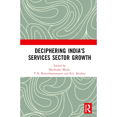 预订 Deciphering India’s Services Sector Growth 削弱印度服务业的增长: 9780367146177