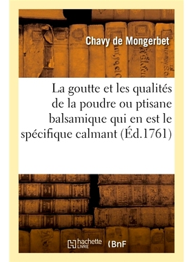 预订 Nouvelles observations sur la goutte et sur les qualités de la poudre 关于痛风和粉末品质的新观察: 9782019659202