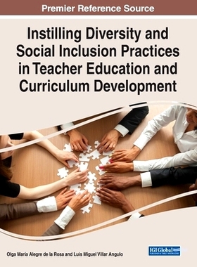 预订 Instilling Diversity and Social Inclusion Practices in Teacher Education and Curriculum Development 在教师教育和课