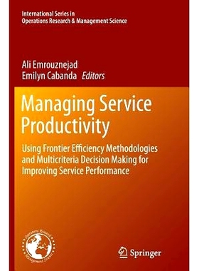 预订 Managing Service Productivity: Using Frontier Efficiency Methodologies and Multicriteria Decision Making for Improv