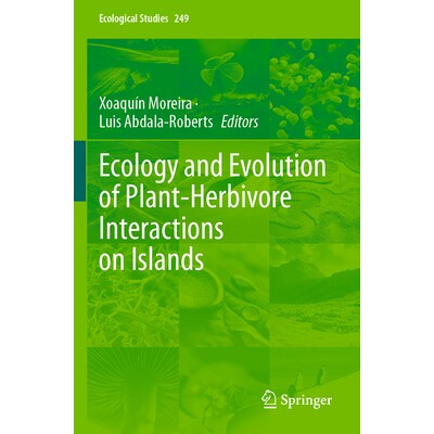 预订 Ecology and Evolution of Plant-Herbivore Interactions on Islands 岛屿植物-食草动物相互作用的生态学与进化 9783031478