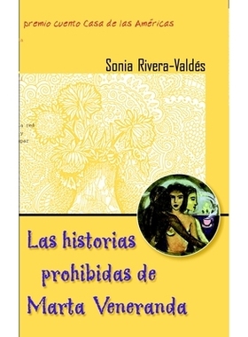 预订 Las Historias Prohibidas de Marta Veneranda: Cuentos: 9781583220535