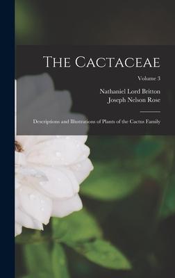 [预订]The Cactaceae: Descriptions and Illustrations of Plants of the Cactus Family; Volume 3 9781016396592