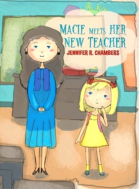 预订 Macie Meets Her New Teacher: 9781643788180