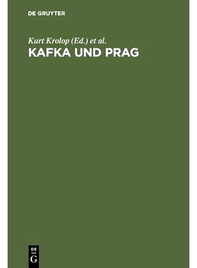 预订 Kafka und Prag: Colloquium im Goethe-Institut Prag 24.–27. November 1992: 9783110140620