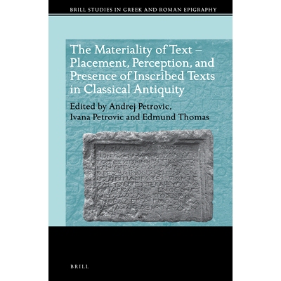预订 The Materiality of Text – Placement, Perception, and Presence of Inscribed Texts in Classical Antiquity 古文字中文