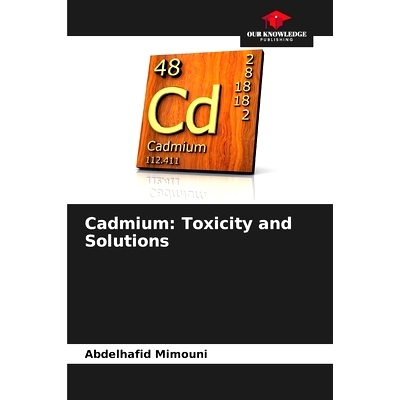 预订 Cadmium: Toxicity and Solutions: 9786208516451
