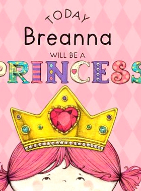 预订 Today Breanna Will Be a Princess: 9781524841195
