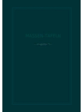 预订 Massen-Tafeln Zur Bestimmung Des Gehaltes Stehender Bäume an Kubikmetern Fester Holzmasse