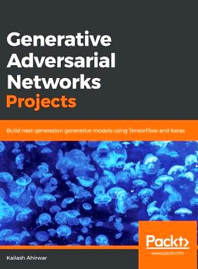 预订 Generative Adversarial Networks Projects 生成对抗网络项目: 9781789136678