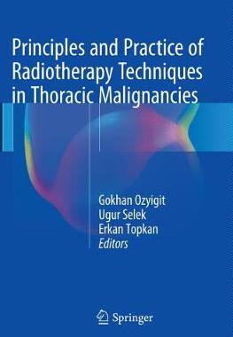 预订 Principles and Practice of Radiotherapy Techniques in Thoracic Malignancies
