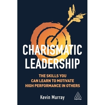 预订 Charismatic Leadership: The Skills You Can Learn to Motivate High Performance in Others: 9781789660951
