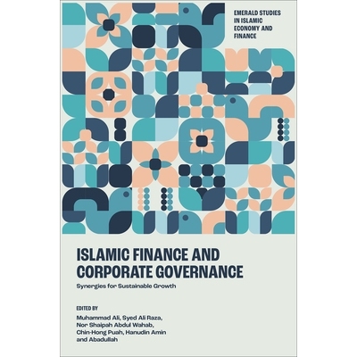 预订 Islamic Finance and Corporate Governance: Synergies for Sustainable Growth 伊斯兰金融与公司治理：可持续增长的协同效
