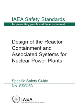 预订 Design of the Reactor Containment and Associated Systems for Nuclear Power Plants 核电站反应堆安全壳及相关系统的设