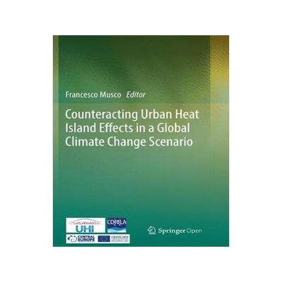 预订 Counteracting Urban Heat Island Effects in a Global Climate Change Scenario