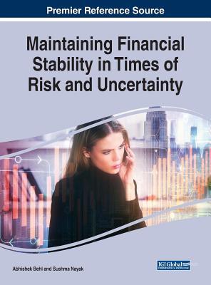 【预订】Maintaining Financial Stability In Times Of Risk And Uncertainty
