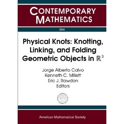 预订 Physical Knots: Knotting, Linking and Folding Geometric Objects in R 3: 9780821832004