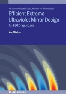 [预订]Efficient Extreme Ultraviolet Mirror Design: An FDTD approach